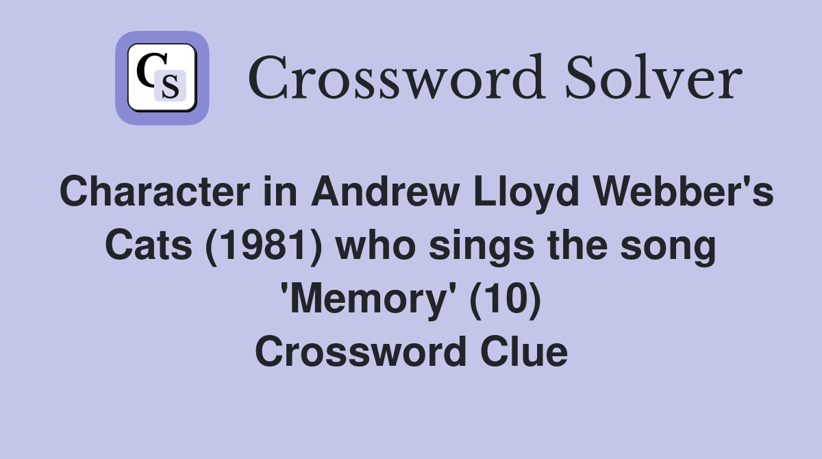 Character in Andrew Lloyd Webber's Cats (1981) who sings the song